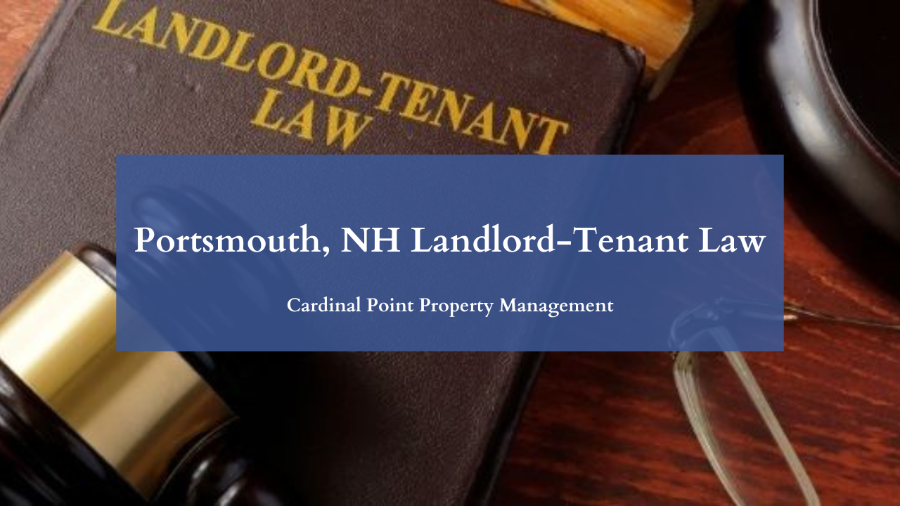 New Hampshire Rental Laws - An Overview of Landlord Tenant Rights in Portsmouth